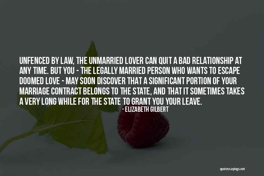 A Bad Relationship Quotes By Elizabeth Gilbert