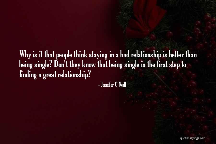 A Bad Relationship Quotes By Jennifer O'Neill