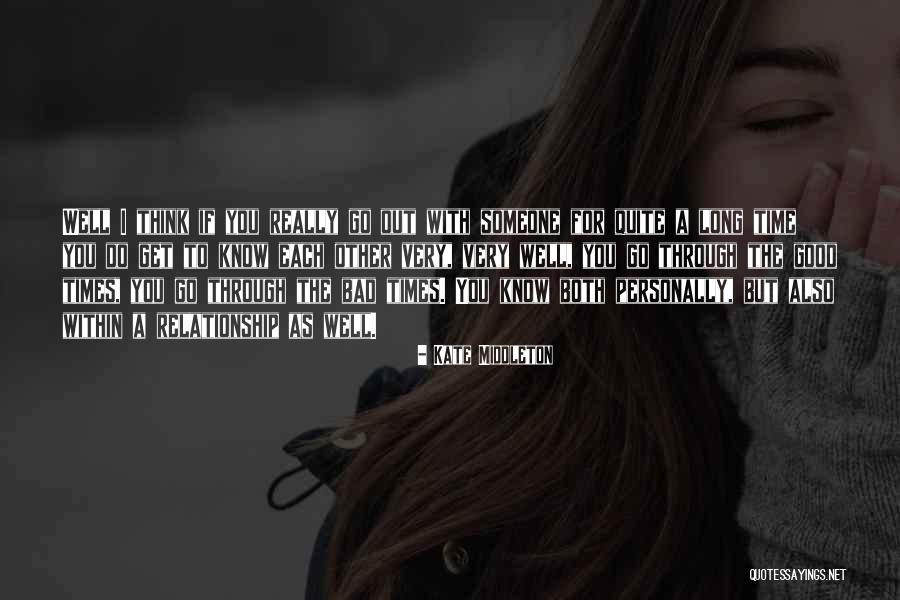 A Bad Relationship Quotes By Kate Middleton