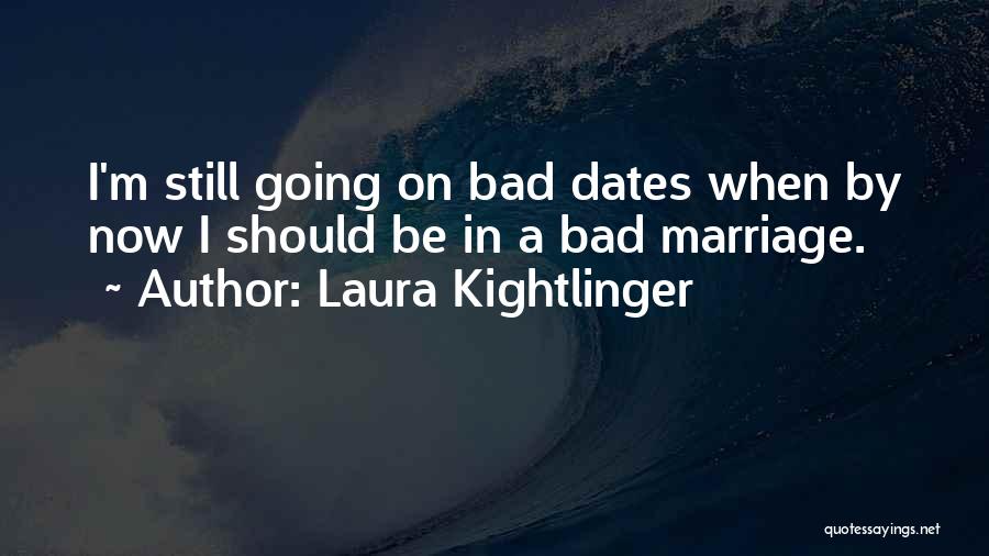 A Bad Relationship Quotes By Laura Kightlinger