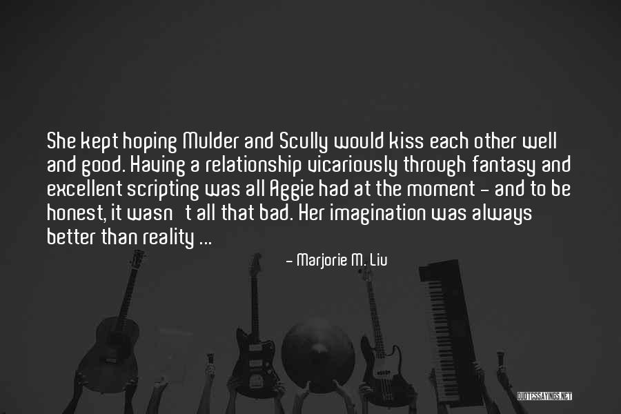 A Bad Relationship Quotes By Marjorie M. Liu A Bad Relationship Quotes By Marjorie M. Liu