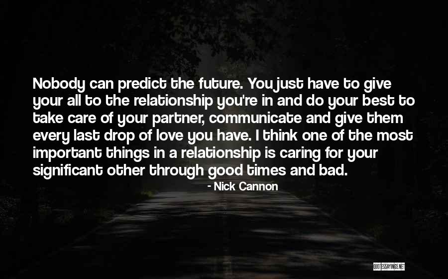 A Bad Relationship Quotes By Nick Cannon