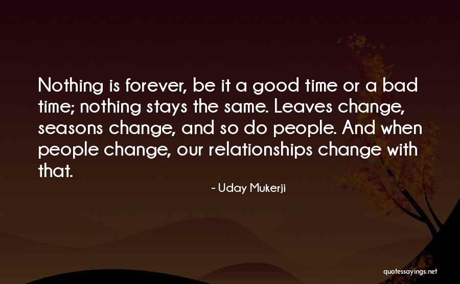 A Bad Relationship Quotes By Uday Mukerji