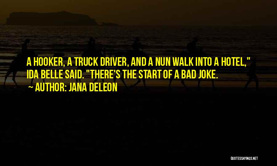 A Bad Start Quotes By Jana Deleon