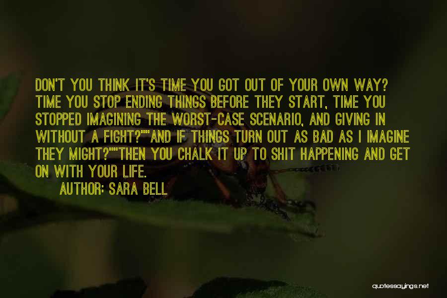 A Bad Start Quotes By Sara Bell