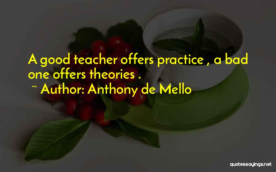 A Bad Teacher Quotes By Anthony De Mello