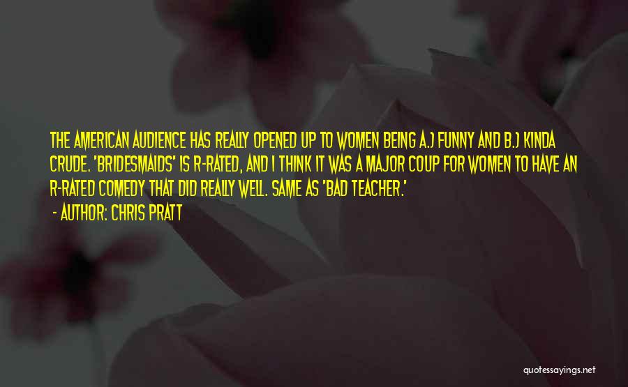 A Bad Teacher Quotes By Chris Pratt
