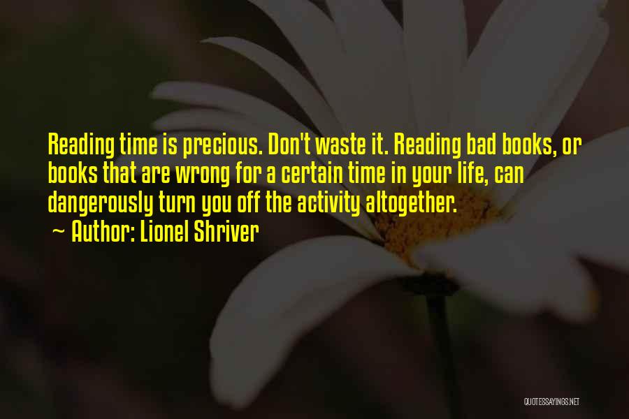 A Bad Time In Life Quotes By Lionel Shriver