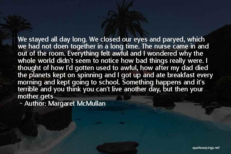 A Bad Time In Life Quotes By Margaret McMullan