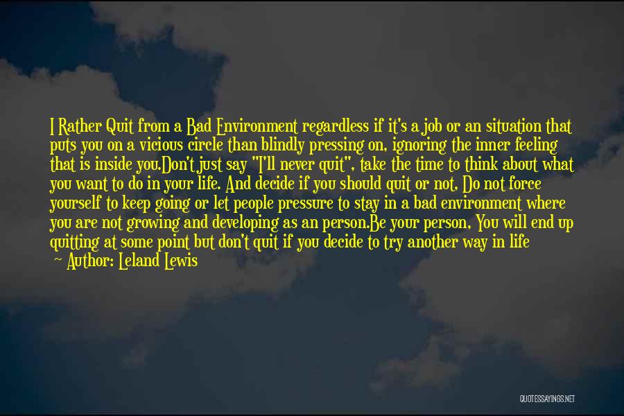 A Bad Time In Your Life Quotes By Leland Lewis