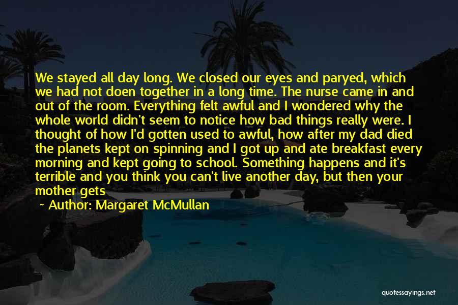 A Bad Time In Your Life Quotes By Margaret McMullan