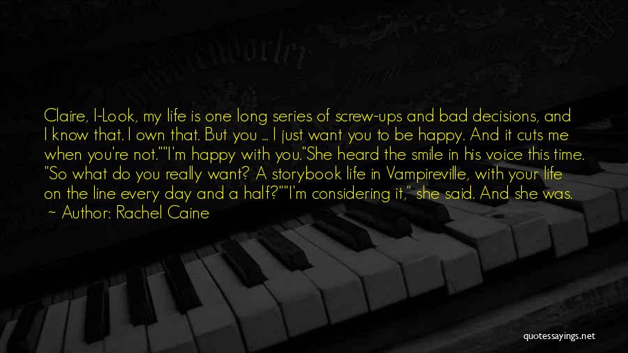 A Bad Time In Your Life Quotes By Rachel Caine