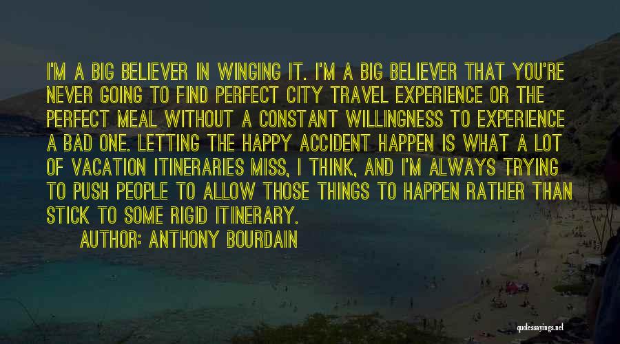 A Bad Vacation Quotes By Anthony Bourdain