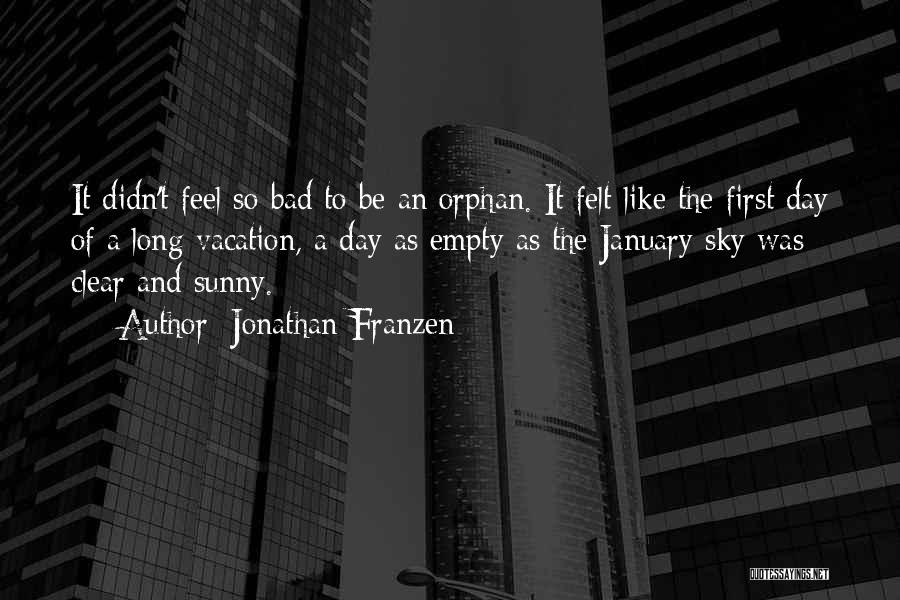 A Bad Vacation Quotes By Jonathan Franzen