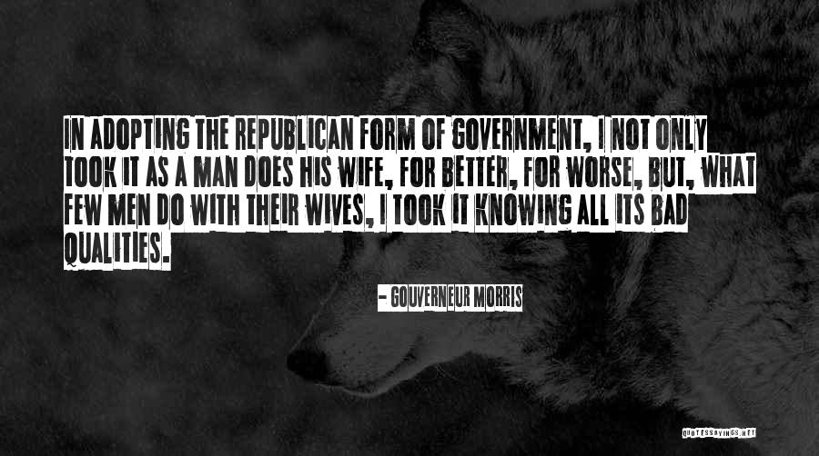 A Bad Wife Quotes By Gouverneur Morris