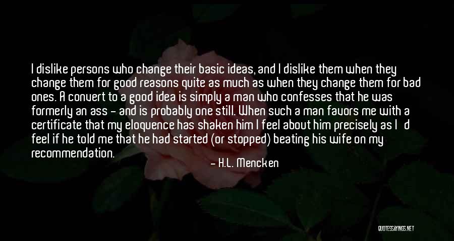 A Bad Wife Quotes By H.L. Mencken