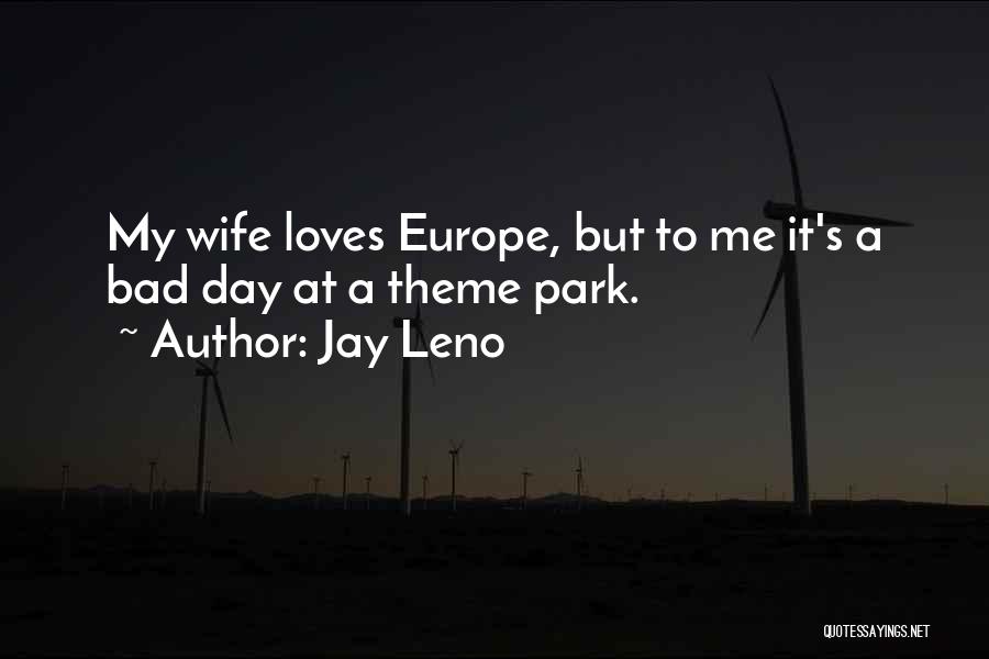 A Bad Wife Quotes By Jay Leno