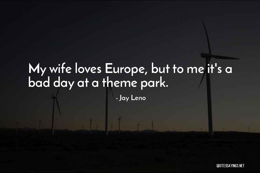 A Bad Wife Quotes By Jay Leno