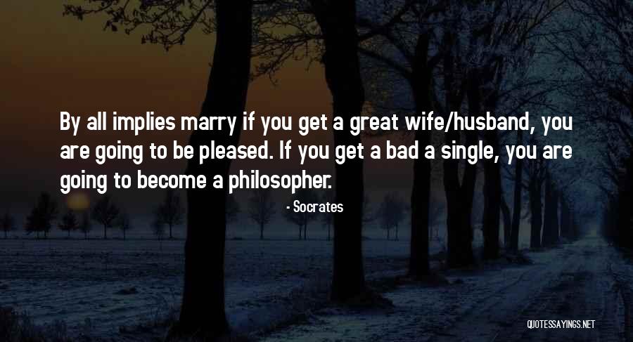 A Bad Wife Quotes By Socrates