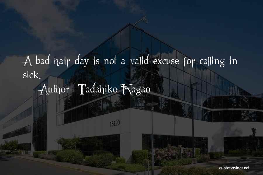 A Bad Work Day Quotes By Tadahiko Nagao