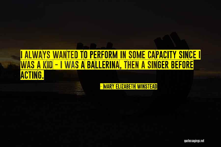 A Ballerina Quotes By Mary Elizabeth Winstead A Ballerina Quotes By Mary Elizabeth Winstead