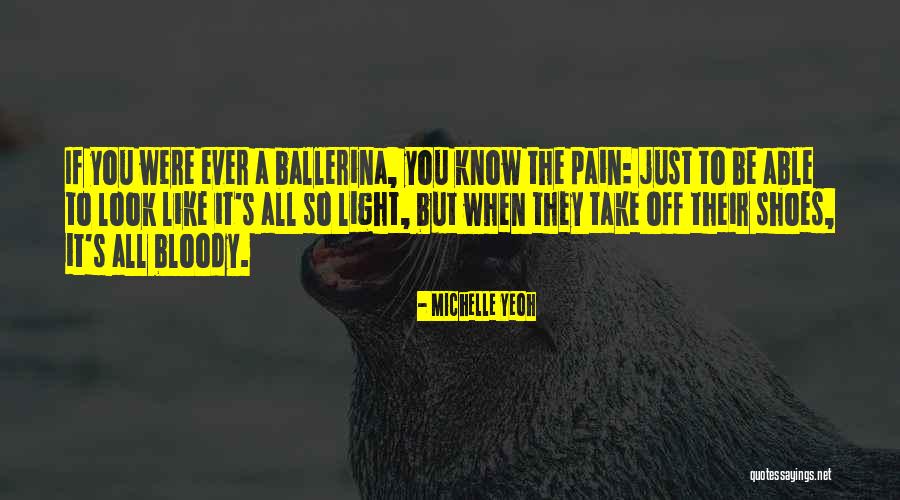 A Ballerina Quotes By Michelle Yeoh A Ballerina Quotes By Michelle Yeoh