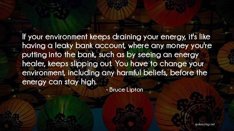 A Bank Quotes By Bruce Lipton A Bank Quotes By Bruce Lipton