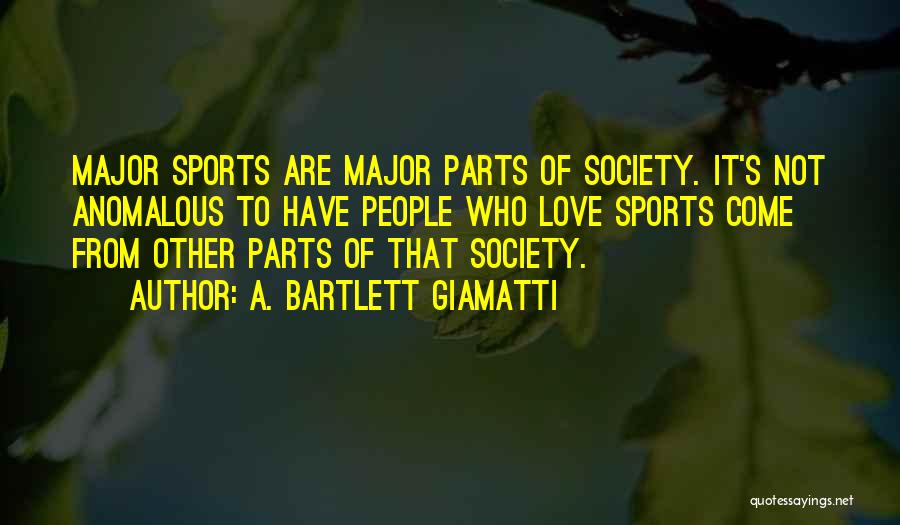 A. Bartlett Giamatti Quotes 1859317