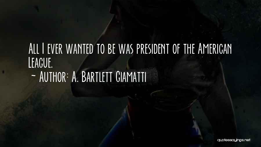 A. Bartlett Giamatti Quotes 2122868