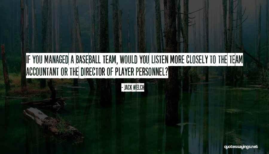 A Baseball Team Quotes By Jack Welch A Baseball Team Quotes By Jack Welch