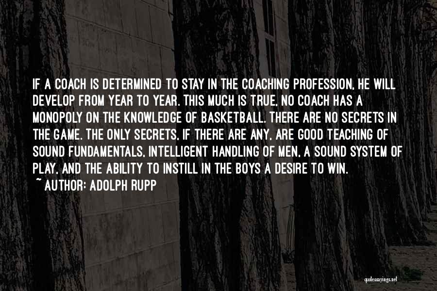A Basketball Game Quotes By Adolph Rupp