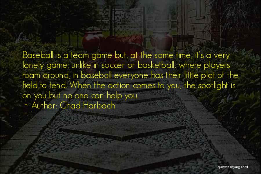 A Basketball Game Quotes By Chad Harbach