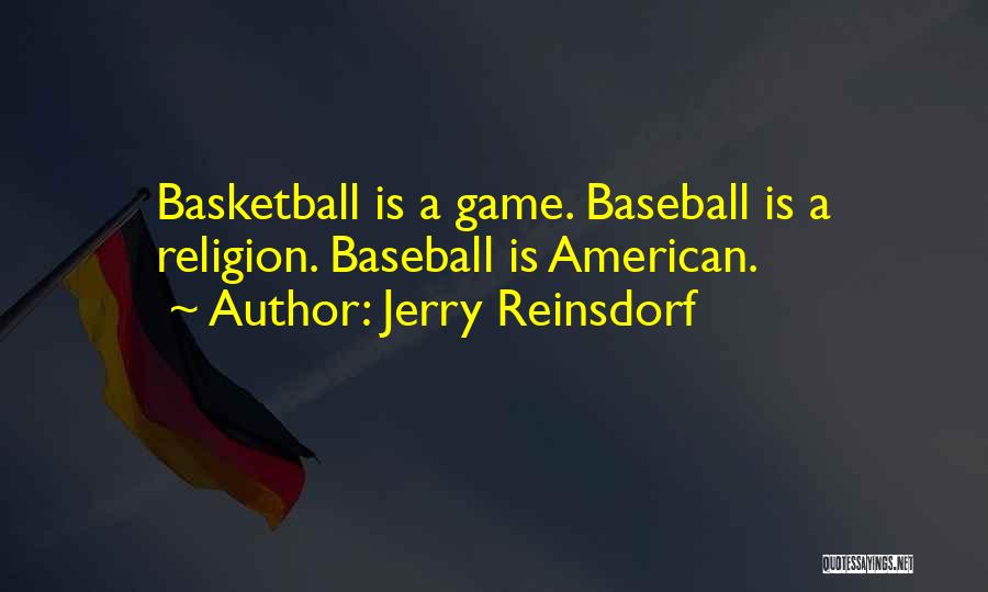 A Basketball Game Quotes By Jerry Reinsdorf