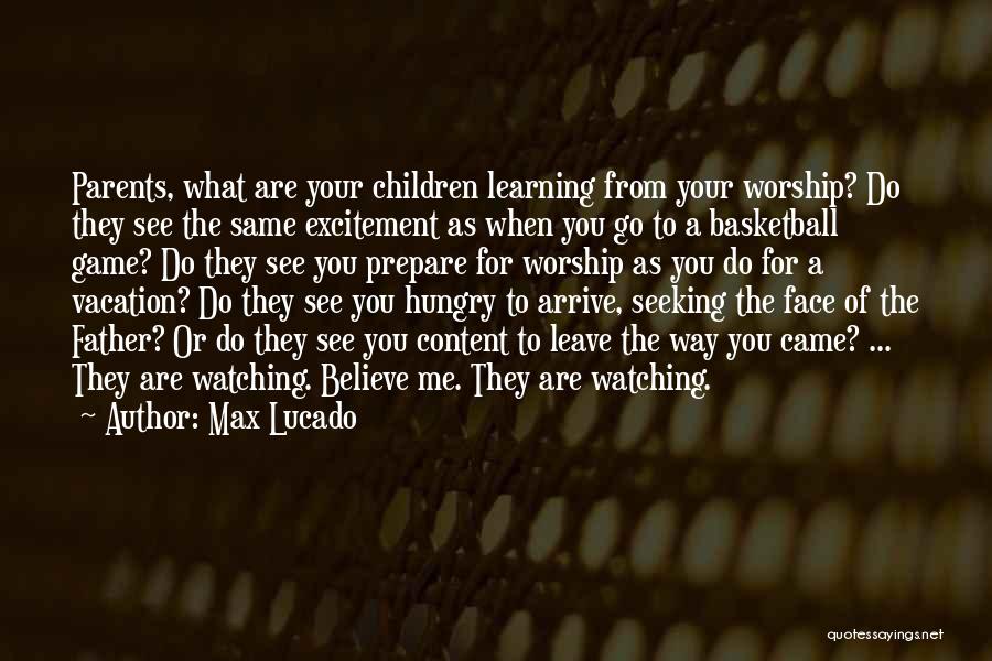 A Basketball Game Quotes By Max Lucado
