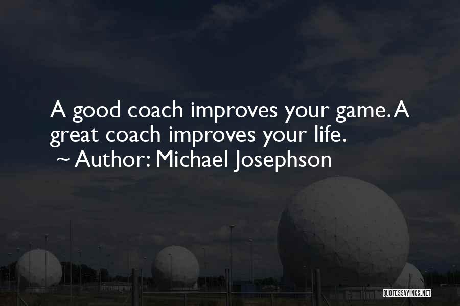 A Basketball Game Quotes By Michael Josephson