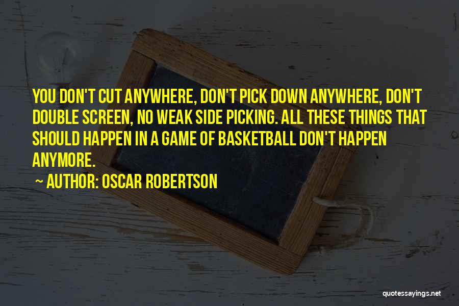 A Basketball Game Quotes By Oscar Robertson