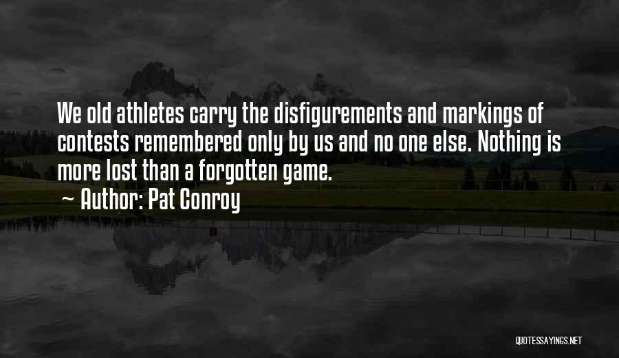A Basketball Game Quotes By Pat Conroy