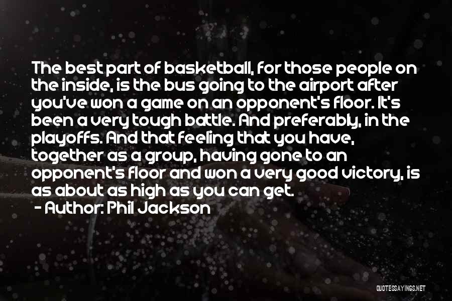 A Basketball Game Quotes By Phil Jackson