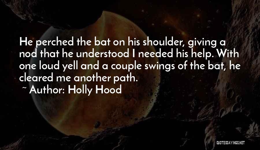 A Bat Quotes By Holly Hood