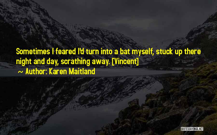 A Bat Quotes By Karen Maitland