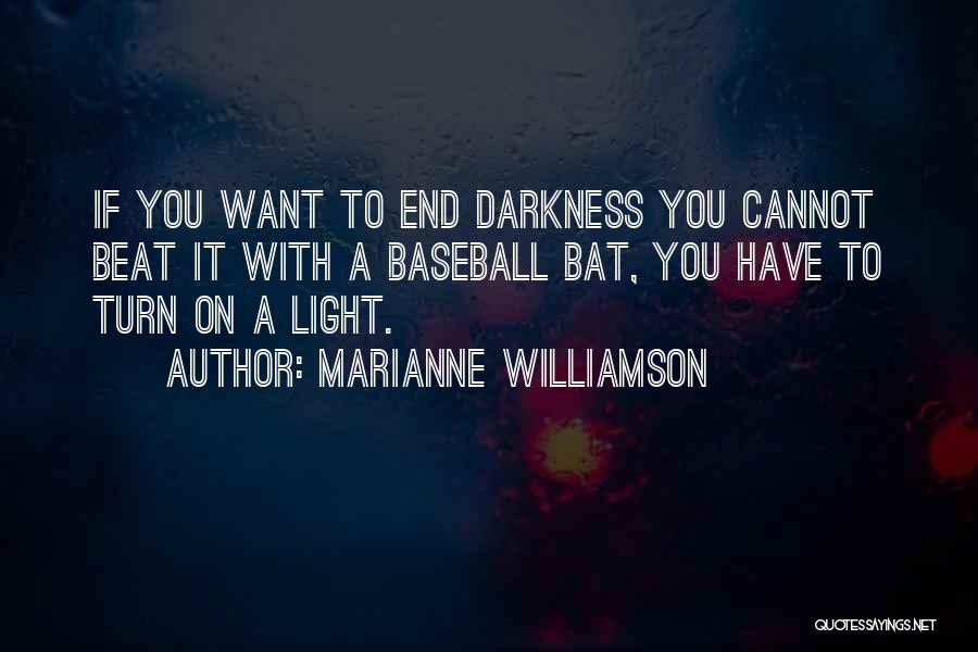 A Bat Quotes By Marianne Williamson