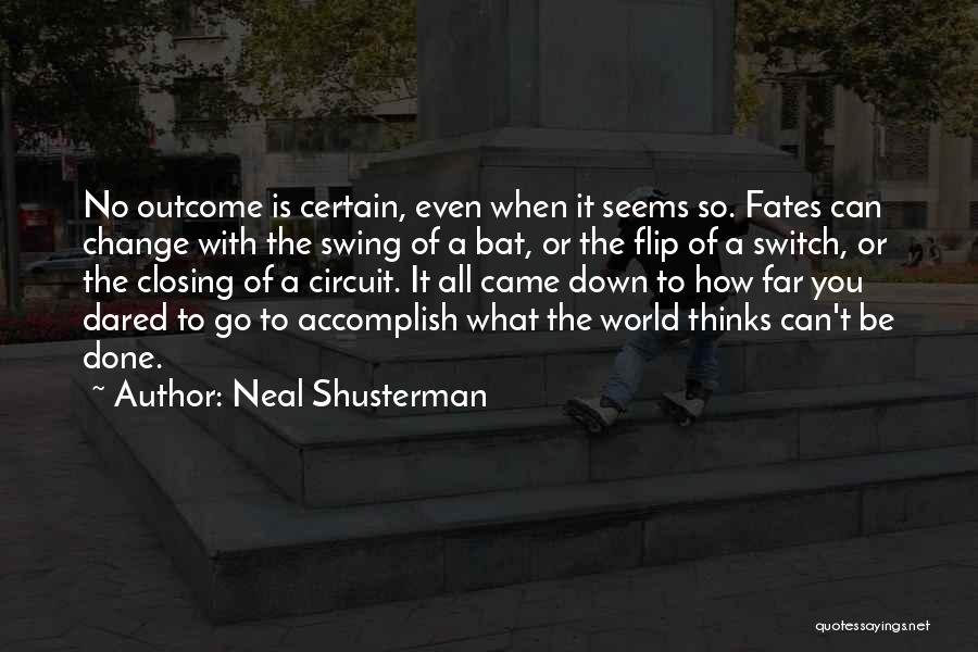 A Bat Quotes By Neal Shusterman