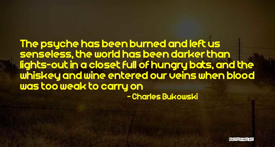 A Bats Quotes By Charles Bukowski A Bats Quotes By Charles Bukowski