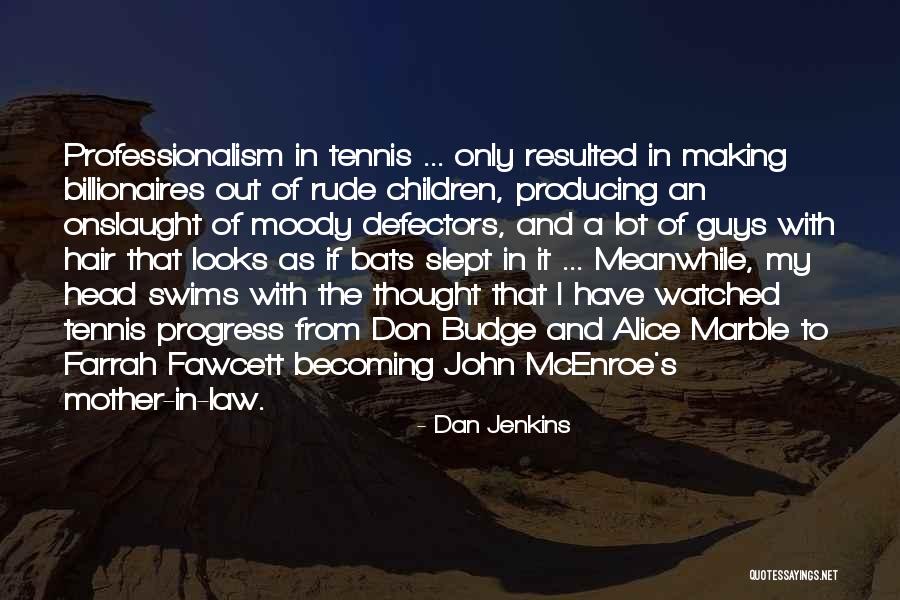 A Bats Quotes By Dan Jenkins A Bats Quotes By Dan Jenkins