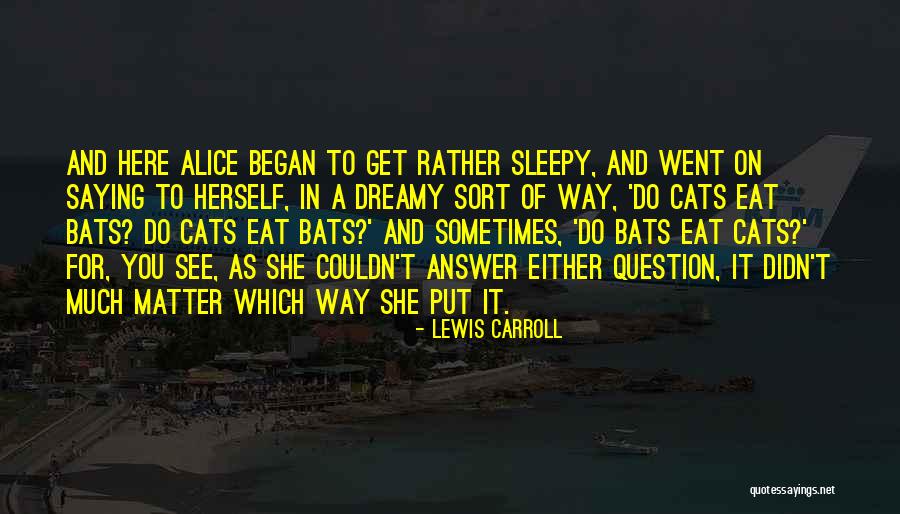 A Bats Quotes By Lewis Carroll A Bats Quotes By Lewis Carroll