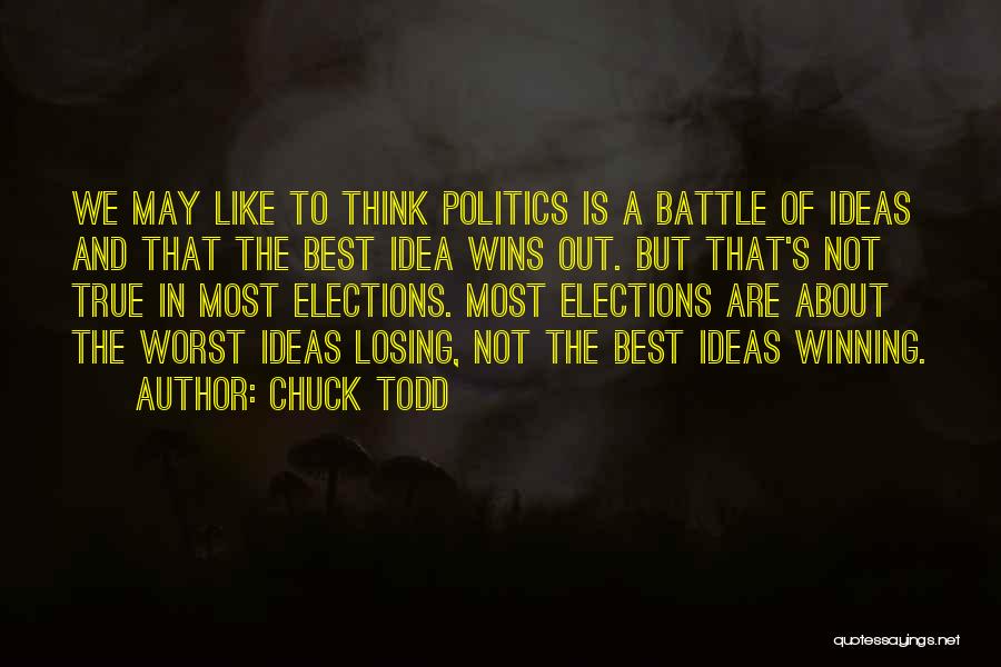 A Battle Quotes By Chuck Todd