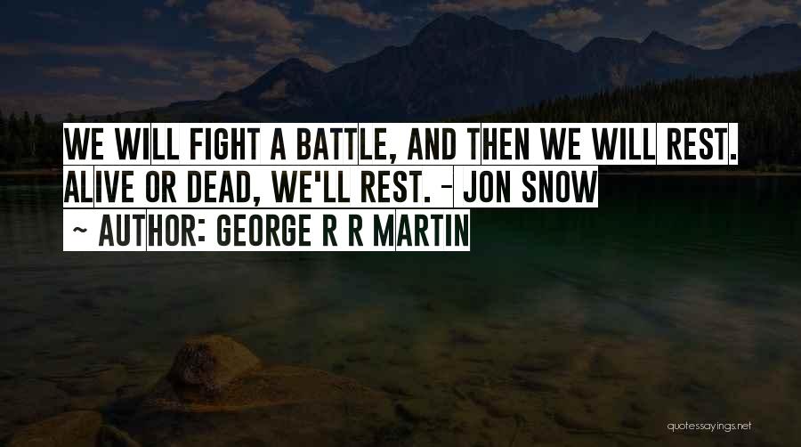 A Battle Quotes By George R R Martin