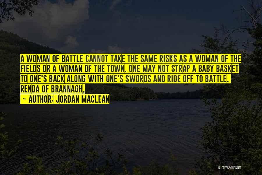 A Battle Quotes By Jordan MacLean