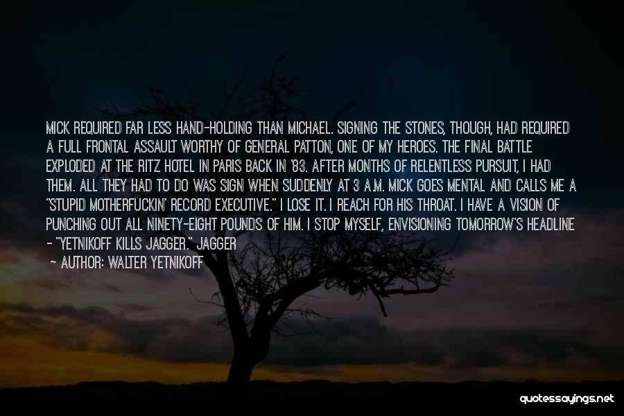 A Battle Quotes By Walter Yetnikoff