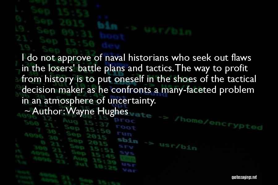 A Battle Quotes By Wayne Hughes